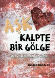 Aşk Kalpte Bir Gölge(Özel Baski)