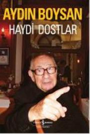 
Haydi Dostlar
