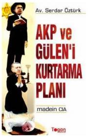 AKP Ve Gülen'i Kurtarma Planı
