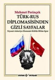 Türk - Rus Diplomasisinden Gizli Sayfalar