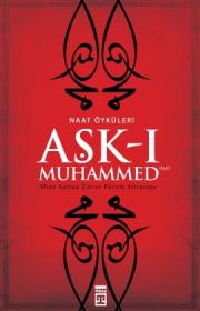 Aşk-ı Muhammed  Naat Öyküleri