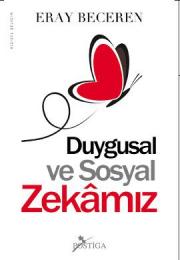 
Duygusal ve Sosyal Zekamız
(Hayatı Elinizde Tutmak için)

