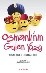Osmanlı'nın Gülen Yüzü - Osmanlı Fıkraları