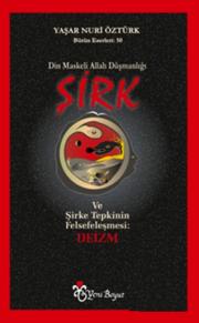 Şirk - Din Maskeli Allah Düşmanlığı