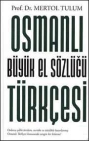 Osmanlı Türkçesi Büyük El Sözlüğü