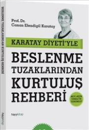 Karatay Diyetiyle Beslenme Tuzaklarından Kurtuluş Rehberi