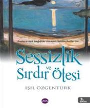 Sessizlik ve Sırdır Ötesi