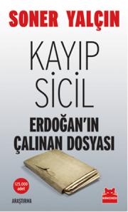 Kayıp Sicil Erdoğan'ın Çalınan Dosyası