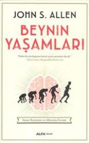 Beynin Yaşamları İnsan Beyninin ve Zihninin Evrimleri