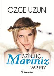 Sizin Hiç Maviniz Var mı?