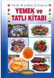 Renkli Yemek ve Tatlı Kitabı (Ciltli / Lüks Baskı)