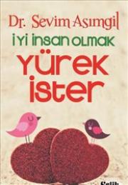 İyi İnsan Olmak Yürek İster