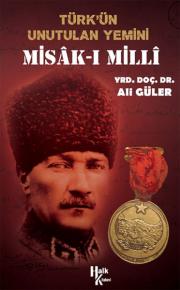 Türk'ün Unutulan Yemini Misak-ı Milli