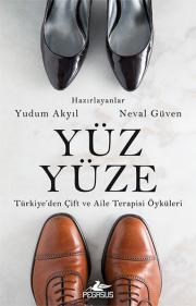 
Yüz Yüze - Türkiye'den Çift ve Aile Terapisi Öyküleri
