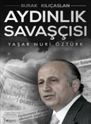 Aydınlık Savaşçısı - Yaşar Nuri Öztürk