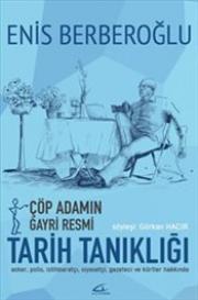 Çöp Adamın Gayri Resmi Tarih Tanıklığı