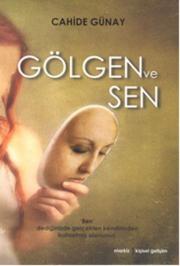 Gölgen ve Sen