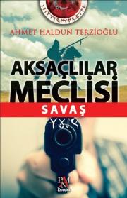 Aksaçlılar Meclisi - Savaş