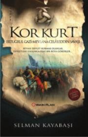 Kor Kurt - Ertuğrul Gazi Mevlana Celaleddin Savaşı