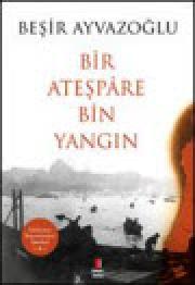 Bir Ateşpare Bin Yangın