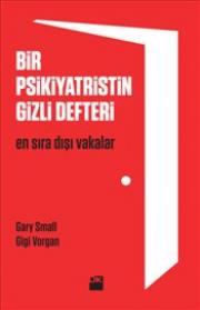 Bir Psikiyatristin Gizli Defteri - En Sıradışı Vakalar