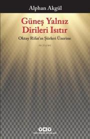 Güneş Yalnız Dirileri Isıtır