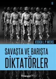 Savaşta ve Barışta Diktatörler