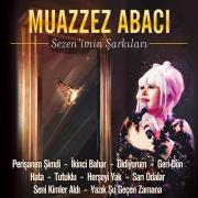 Sezen'imin Şarkıları - Muazzez Abacı