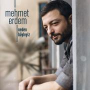 Neden Böyleyiz - Mehmet Erdem