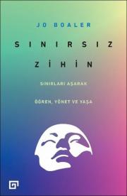 Sınırsız Zihin - Sınırları Aşarak Öğren Yönet ve Yaşa