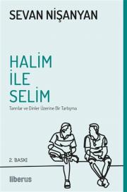 Halim ile Selim - Tanrılar ve Dinler Üzerine Bir Tartışma