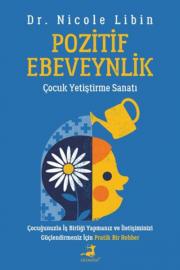 Pozitif Ebeveynlik - Çocuk Yetiştirme Sanatı