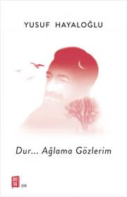 Dur… Ağlama Gözlerim