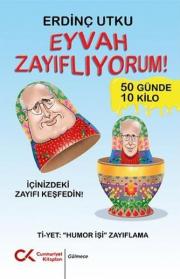 Eyvah Zayıflıyorum!