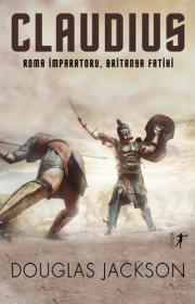 Claudius - Roma İmparatoru Britanya Fatihi