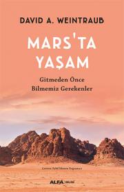 Mars'ta Yaşam - Gitmeden Önce Bilmemiz Gerekenler