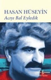 Acıyı Bal Eyledik