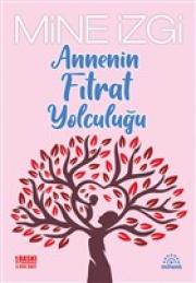 Annenin Fıtrat Yolculuğu