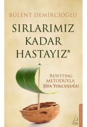 Sırlarımız Kadar Hastasıyız