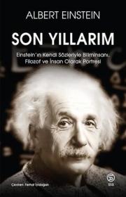 Son Yıllarım - Einstein'ın Kendi Sözleriyle