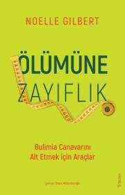 Ölümüne Zayıflık - Bulimia Canavarını Alt Etmek için Araçlar