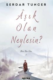 Aşık Olan Neylesin? Biri Bir Gün