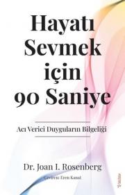 Hayatı Sevmek için 90 Saniye - Acı Verici Duyguların Bilgeliği