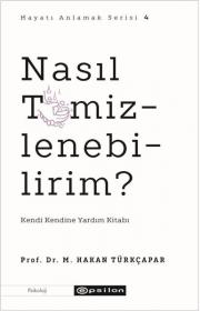 Nasıl Temizlenebilirim? Kendi Kendine Yardım Kitabı