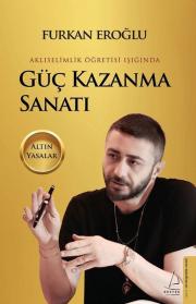 Güç Kazanma Sanatı - Aklıselimlik Öğretisi Işığında