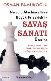 Niccolo Machiavelli ve Büyük Friedrich'in Savaş Sanatı Üzerine