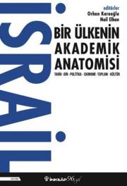 İsrail - Bir Ülkenin Akademik Anatomisi - Tarih Din Politika Ekonomi Toplum Kültür 