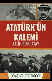 Atatürk'ün Kalemi - Falih Rıfkı Atay