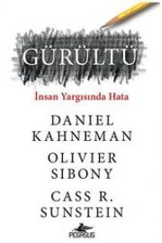 Gürültü - İnsan Yargısında Hata