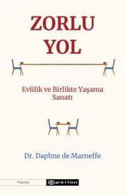 Zorlu Yol - Evlilik ve Birlikte Yaşama Sanatı